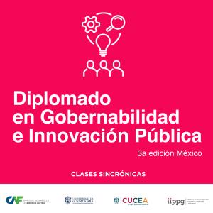 Diplomado en Gobernabilidad e Innovación Pública1